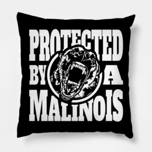 Protected by a Malinois Maligator Belgian Shepherd Pillow