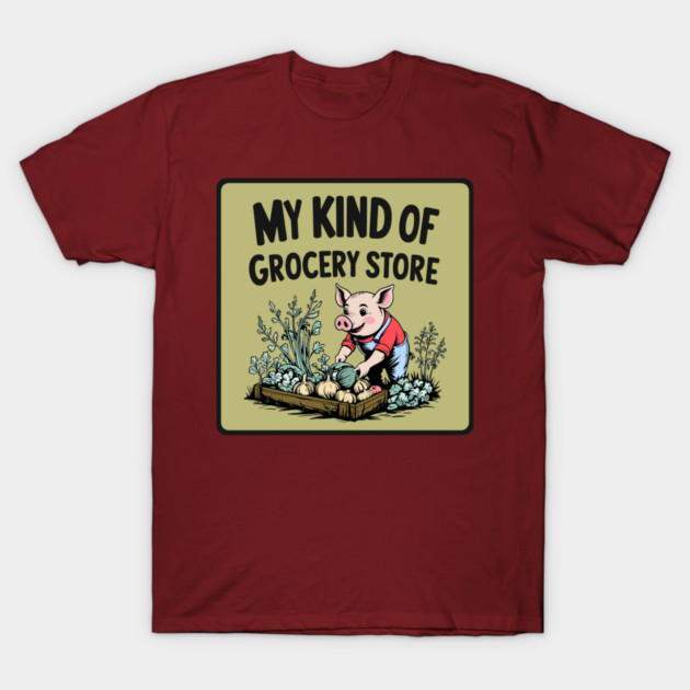 Garden Grocery T-Shirt by faithfamilyhomedesigns