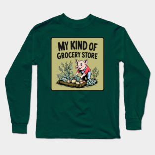 Garden Grocery Long Sleeve T-Shirt