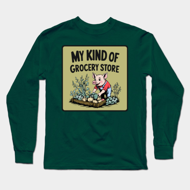 Garden Grocery Long Sleeve T-Shirt by faithfamilyhomedesigns