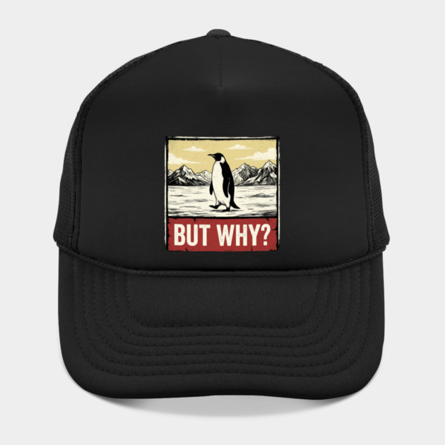 But-Why-Penguin-Antarctica-Exploration by ArtistTee ⭐⭐⭐⭐⭐