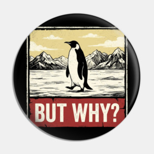 But-Why-Penguin-Antarctica-Exploration Pin