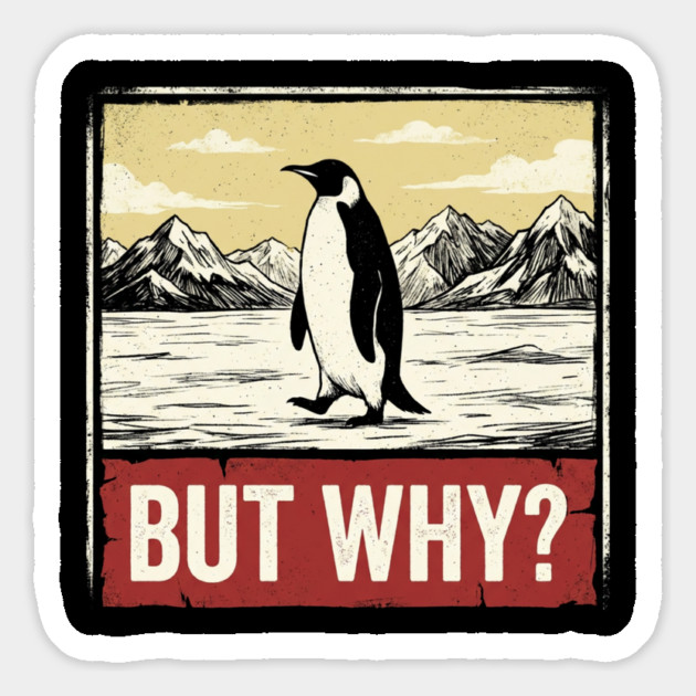 But-Why-Penguin-Antarctica-Exploration Magnet by ArtistTee ⭐⭐⭐⭐⭐