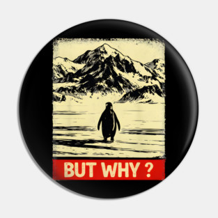 But Why Penguin Antarctica Nature Explorer Pin
