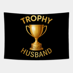Trophy Husband trophy design Tapestry