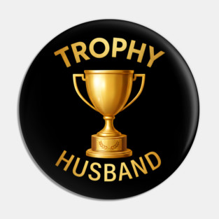 Trophy Husband trophy design Pin