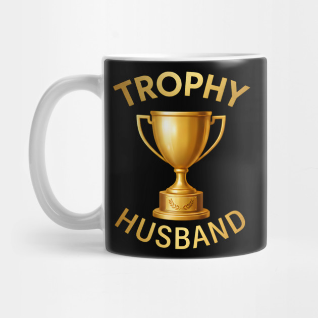 Trophy Husband trophy design by UrbanLifeApparel