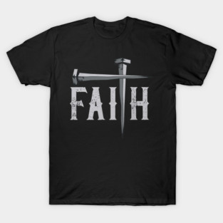 Christian Faith & Cross Faith Cross Nails T-Shirt