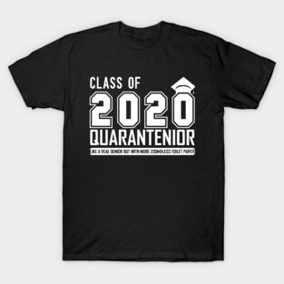 class of 2020 Quarantenior like a real senior But.... 2020 senior graduate gift T-Shirt