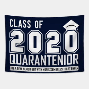 class of 2020 Quarantenior like a real senior But.... 2020 senior graduate gift Tapestry