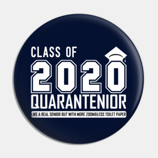 class of 2020 Quarantenior like a real senior But.... 2020 senior graduate gift Pin