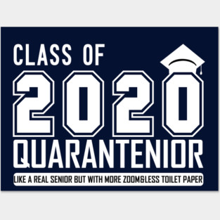 class of 2020 Quarantenior like a real senior But.... 2020 senior graduate gift Posters and Art