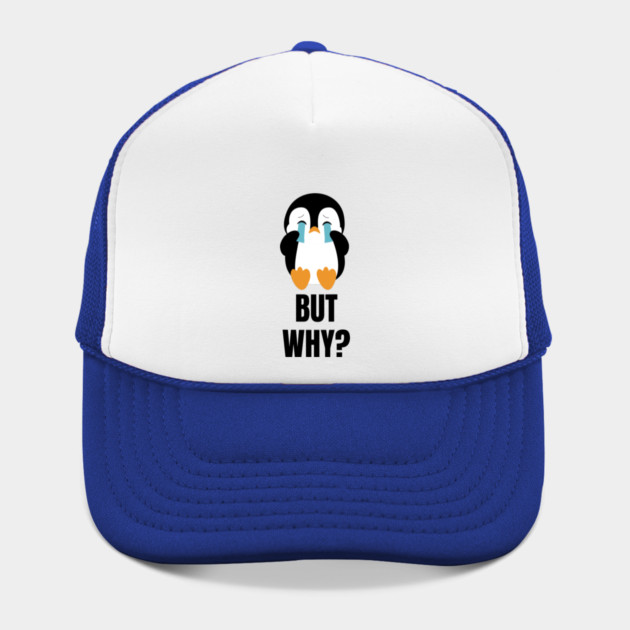 Penguin But Why by Creatifly Graphic Tees