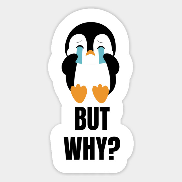 Penguin But Why Magnet by Creatifly Graphic Tees