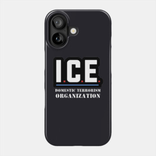 ICE — Domestic Terrorism Organization Phone Case