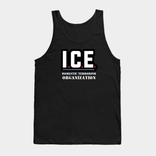 ICE — Domestic Terrorism Organization Tank Top by Charles's Store 8