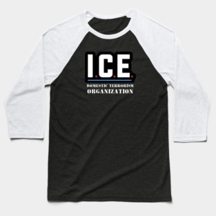 ICE — Domestic Terrorism Organization Baseball T-Shirt
