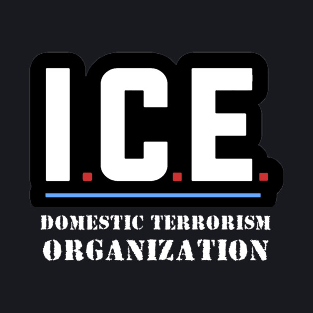 ICE — Domestic Terrorism Organization by Charles's Store 8