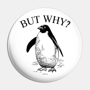 Penguin But Why Pin