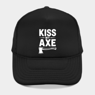 Kiss My Axe Hat
