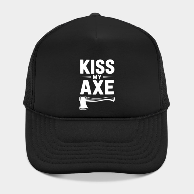 Kiss My Axe by Frank Ring