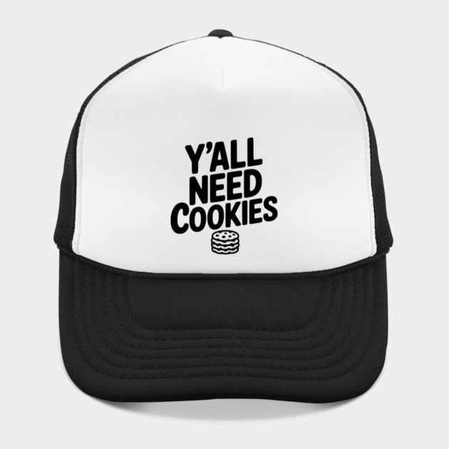 Y'all Need Cookies by Frank Ring
