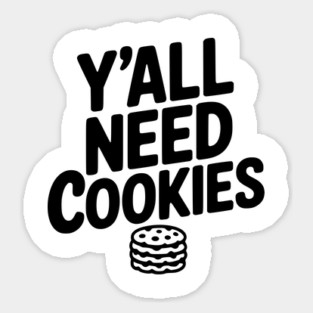Y'all Need Cookies Magnet