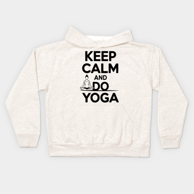 Keep Calm and Do Yoga Kids Hoodie by Frank Ring