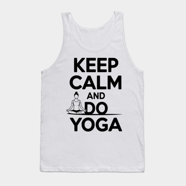 Keep Calm and Do Yoga Tank Top by Frank Ring