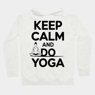 Keep Calm and Do Yoga Hoodie