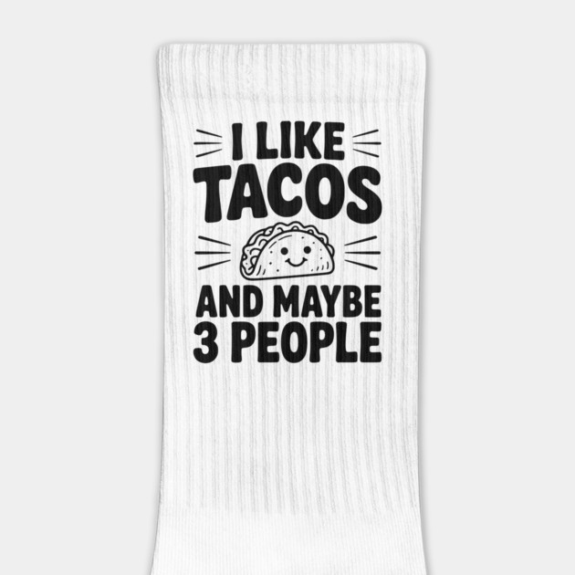 I Like Tacos and Maybe 3 People by Frank Ring