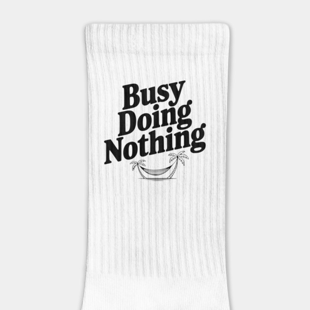 Busy Doing Nothing by Frank Ring