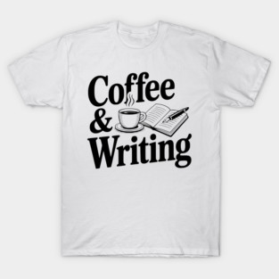 Coffee & Writing T-Shirt