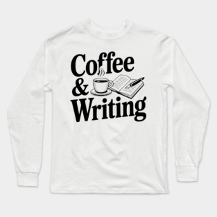 Coffee & Writing Long Sleeve T-Shirt