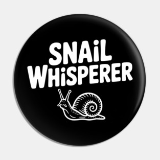 Snail Whisperer Pin