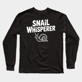 Snail Whisperer Long Sleeve T-Shirt