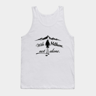With HaShem Not Alone Penguin Tank Top