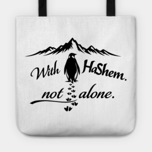 With HaShem Not Alone Penguin Tote