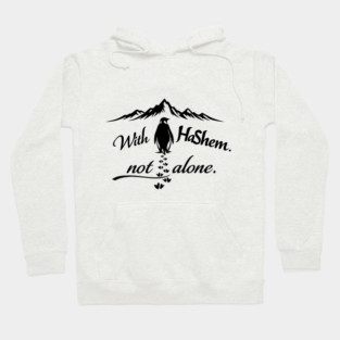 With HaShem Not Alone Penguin Hoodie