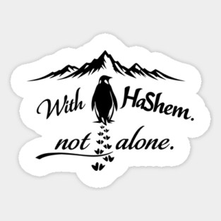 With HaShem Not Alone Penguin Sticker