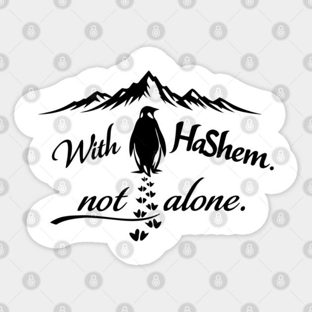 With HaShem Not Alone Penguin Sticker by Thank HaShem