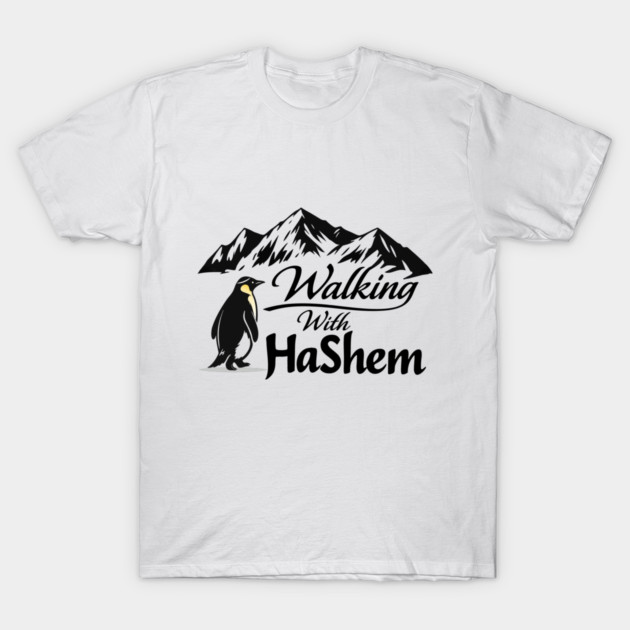 Walking With HaShem Penguin T-Shirt by Thank HaShem