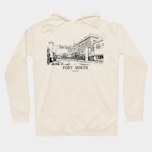 Fort Worth - Texas Hoodie