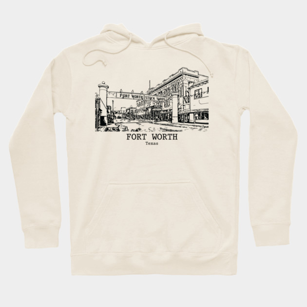 Fort Worth - Texas Hoodie by Lakeric
