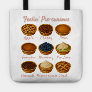 Feelin' Pie-curious - Pie Variety Funny Food Pun Design Tote