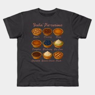 Feelin' Pie-curious - Pie Variety Funny Food Pun Design Kids T-Shirt