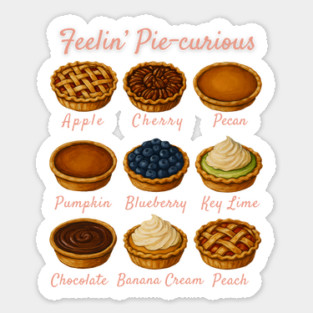 Feelin' Pie-curious - Pie Variety Funny Food Pun Design Magnet