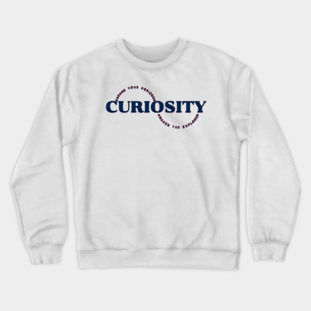 Curiosity Crewneck Sweatshirt by Jerry