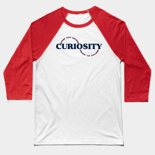 Curiosity Baseball T-Shirt by Jerry