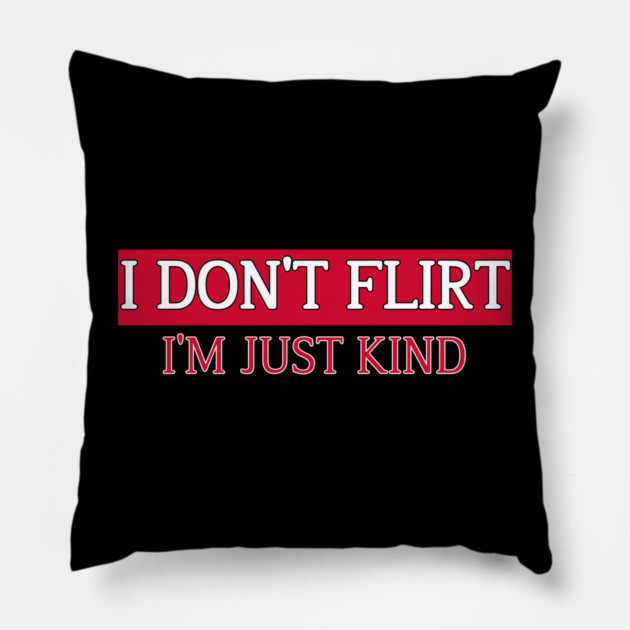 I’m Just Kind Funny Quote Design Pillow by Stylish Shirt